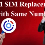 TM SIM Replacement with Same Number